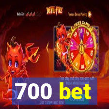 700 bet